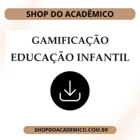A Gamificação em Propostas de educação infantil