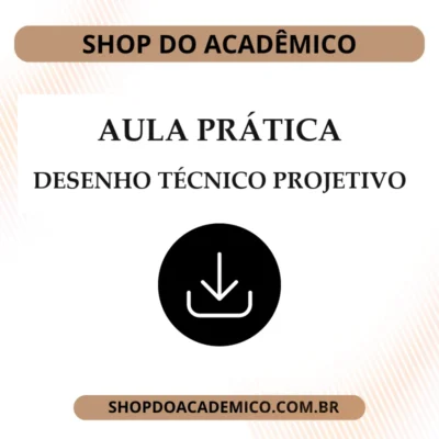 Aula prática Desenho técnico projetiv