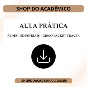 Aula Prática Redes de Comunicação Industrial no Cisco Packet Tracer