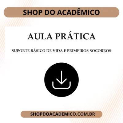 Aula Prática SUPORTE BÁSICO DE VIDA E PRIMEIROS SOCORROS