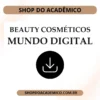 Beauty Cosméticos Avançando no mundo digital - Shop do Acadêmico Beauty Cosméticos: Avançando no Mundo Digital