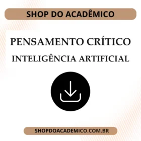 Pensamento Crítico e IA Perspectivas e Impactos na Sociedade