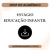 Estágio Curricular Obrigatório I Educação Infantil Pedagogia - Shop do Acadêmico Estágio Curricular Obrigatório I Educação Infantil