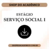 Estágio em Serviço Social I: Caracterização Sócio Institucional AACD - Shop do Acadêmico Estágio em Serviço Social I