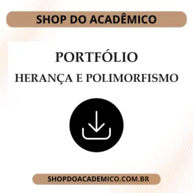 Portfólio Os conceitos de Herança e Polimorfismo