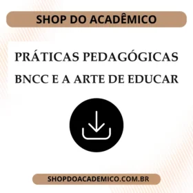 Práticas pedagógicas BNCC e a arte de educar