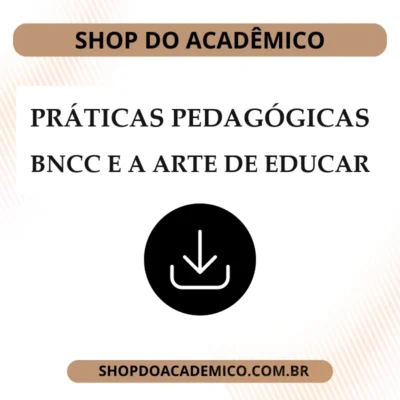 Práticas pedagógicas BNCC e a arte de educar