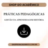 Práticas Pedagógicas Gestão da aprendizagem História