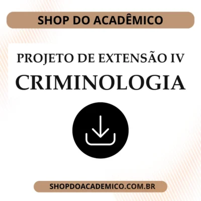 Projeto de Extensão IV Criminologia