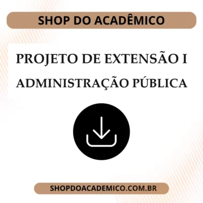 Projeto de Extensão I Administração Pública