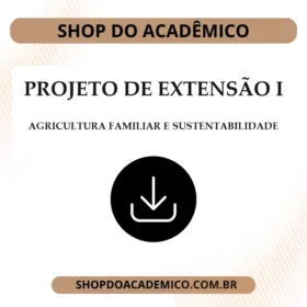 Projeto de Extensão I Agricultura Familiar e Sustentabilidade