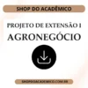 Projeto de extensão I Agronegócio - Shop do Acadêmico Projeto de extensão I Agronegócio