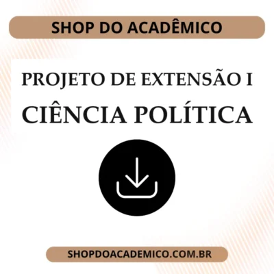 Projeto de Extensão I Ciência Política