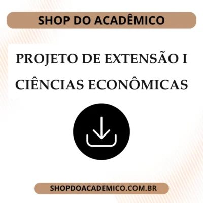 Projeto de Extensão I Ciências Econômicas