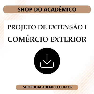 Projeto de Extensão I Comércio Exterior