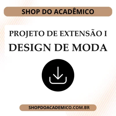 Projeto de Extensão I Design de Moda