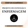Projeto de Extensão I Enfermagem