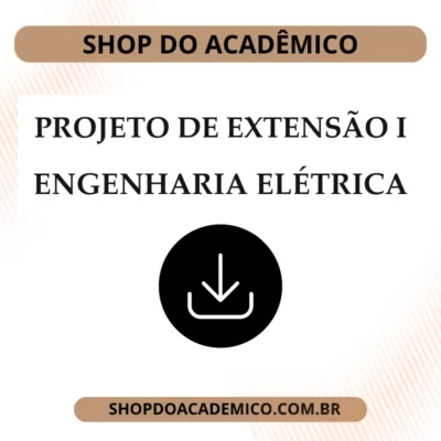 Projeto de Extensão I Engenharia Elétrica