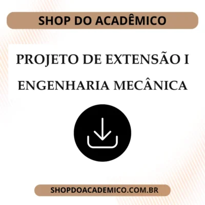 Projeto de extensão I Engenharia Mecânica