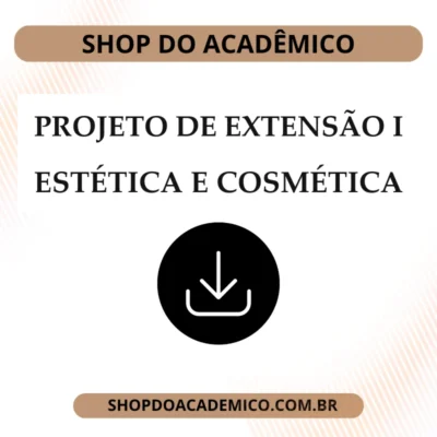 Projeto de Extensão I Estética e Cosmética