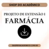 Projeto de Extensão I Farmácia - Shop do Acadêmico Projeto de Extensão I Farmácia