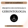 Projeto de Extensão I Gerontologia - Shop do Acadêmico Projeto de Extensão I Gerontologia