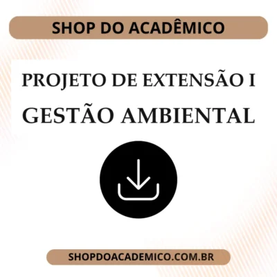 Projeto de extensão I Gestão Ambiental