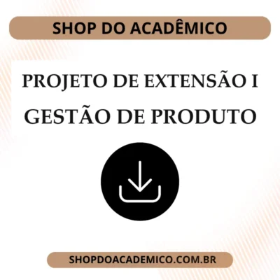 Projeto de Extensão I Gestão de Produto
