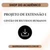 Projeto de Extensão I Gestão de Recursos Humanos