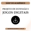 Projeto de Extensão I Jogos Digitais