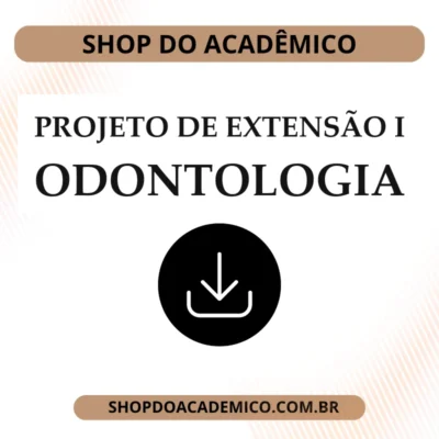 Projeto de Extensão I Odontologia