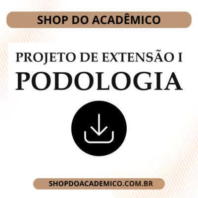 Projeto de Extensão I Podologia