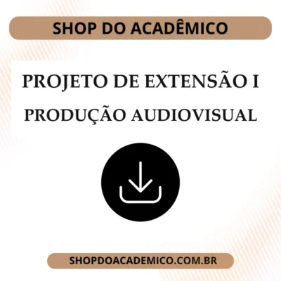 Projeto de Extensão I Produção Audiovisual
