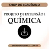 Projeto de Extensão I Química - Shop do Acadêmico Projeto de Extensão I Química