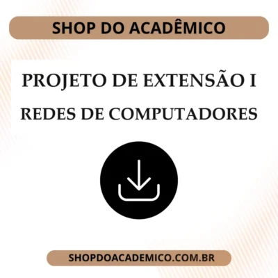 Projeto de Extensão I Redes de Computadores