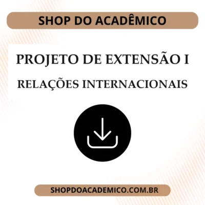 Projeto de Extensão I Relações Internacionais