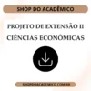 Projeto de Extensão II Ciências Econômicas - Shop do Acadêmico Projeto de Extensão II Ciências Econômicas