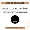 Projeto de Extensão II Desenvolvimento Web