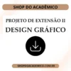 Projeto de Extensão II Design Gráfico