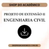 Projeto de Extensão II Engenharia Civil - Shop do Acadêmico Projeto de Extensão II Engenharia Civil