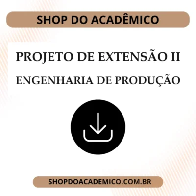 Projeto de Extensão II Engenharia de Produção