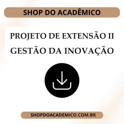Projeto de Extensão II Gestão da Inovação