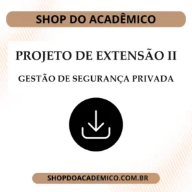 Projeto de Extensão II Gestão de Segurança Privada