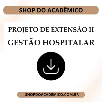 Projeto de Extensão II Gestão Hospitalar