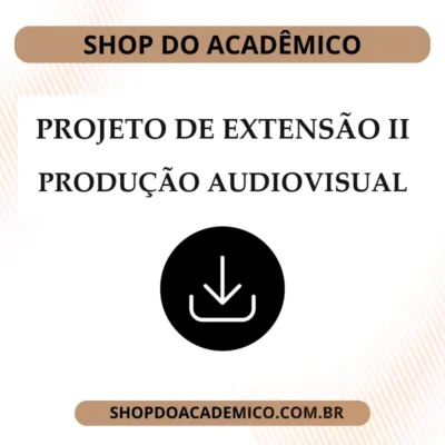 Projeto de Extensão II Produção Audiovisual