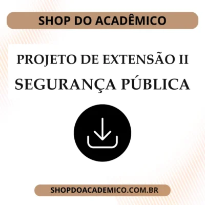 Projeto de Extensão II Segurança Pública