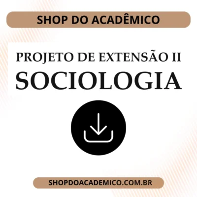 Projeto de Extensão II Sociologia