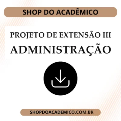 Projeto de Extensão III Administração
