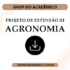 Projeto de Extensão III Agronomia
