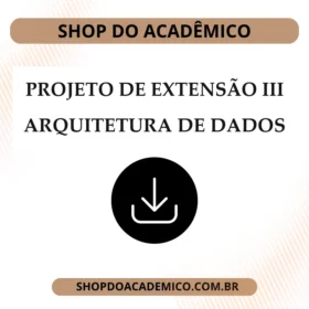 Projeto de Extensão III Arquitetura de Dados